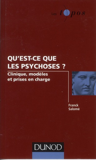 Qu'est-ce que les psychoses ? Clinique, modèles et prises en charge