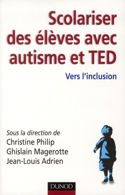 Scolariser des élèves avec autisme et TED. Vers l'inclusion