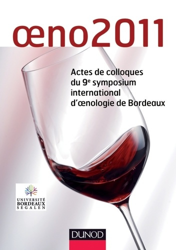 Oeno 2011. Actes de colloques du 9e symposium international d'oenologie de Bordeaux, Edition bilingu