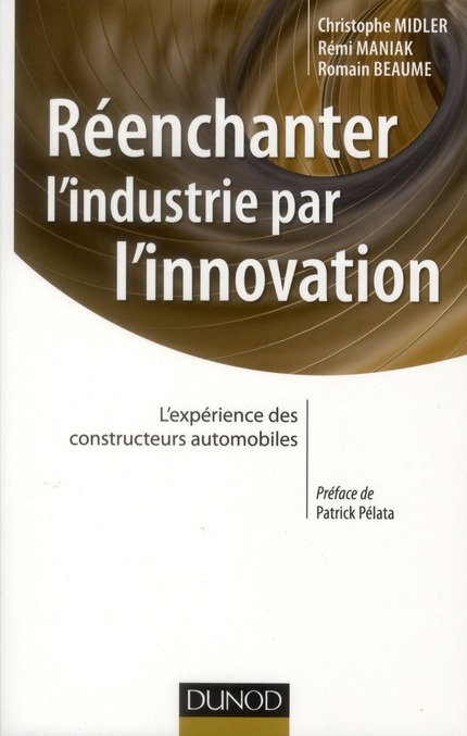 Réenchanter l'industrie par l'innovation. L'expérience des constructeurs automobiles