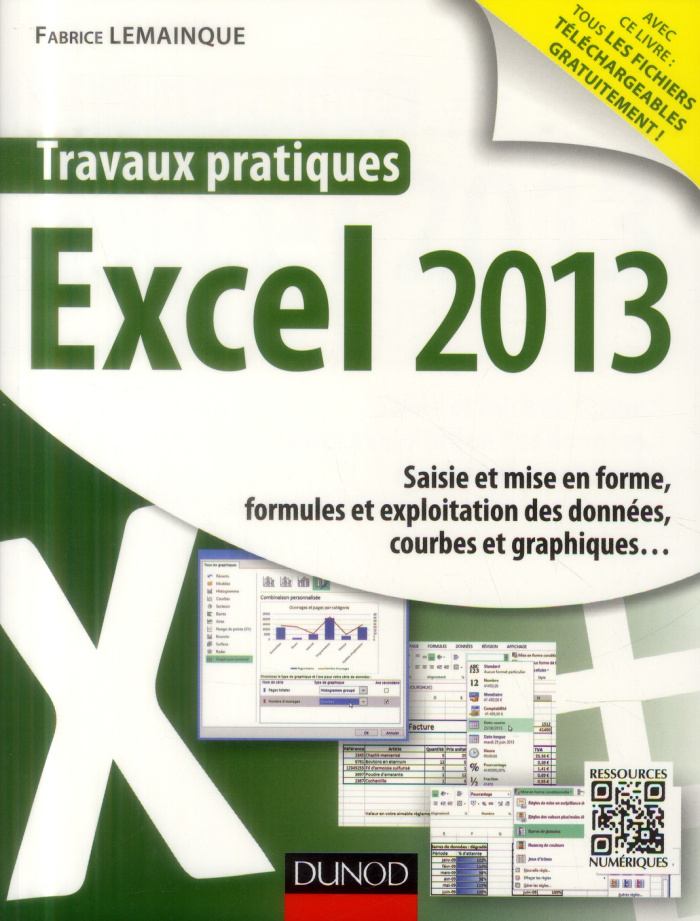 Travaux pratiques avec Excel 2013. Saisie et mise en forme, formules et exploitation des données, co