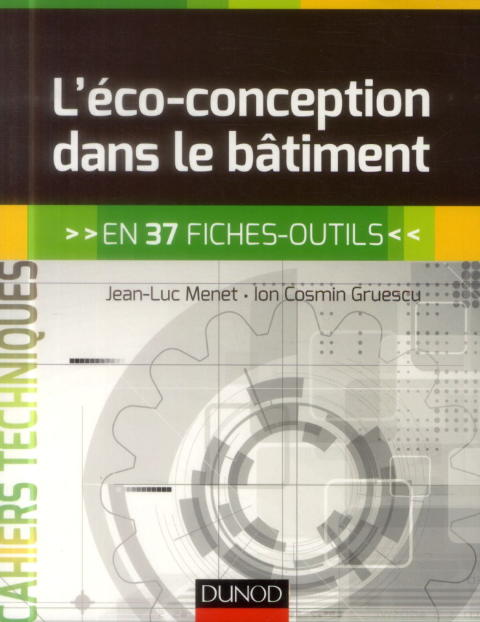 L'éco-conception dans le bâtiment. En 37 fiches-outils