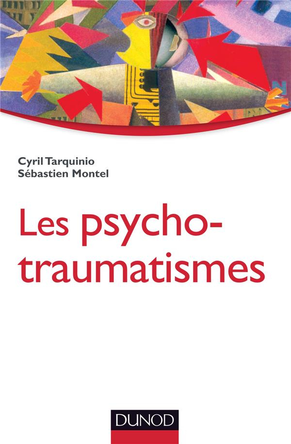 Les psychotraumatismes. Histoire, concepts et applications