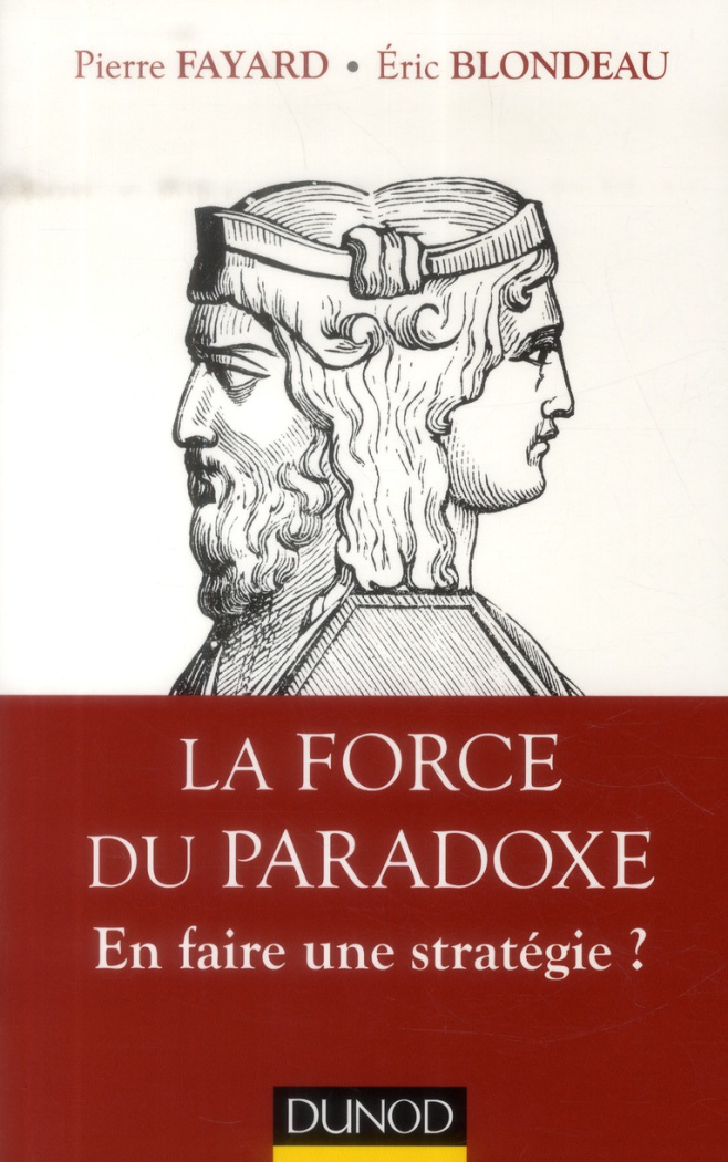 La Force du paradoxe. En faire une stratégie ?