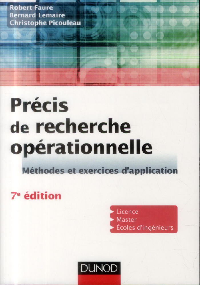 Précis de recherche opérationnelle. Méthodes et exercices d'application, 7e édition