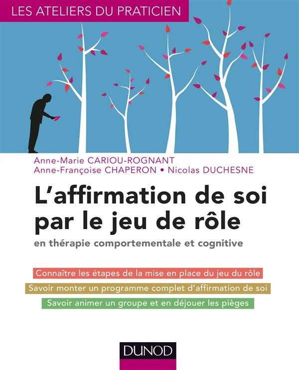 L'affirmation de soi par le jeu de rôle. En thérapie comportementale et cognitive