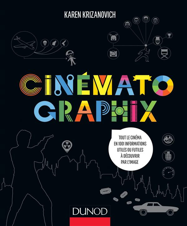 Cinématographix. Tout le cinéma en 1 001 informations utiles ou futiles à découvrir par l'image