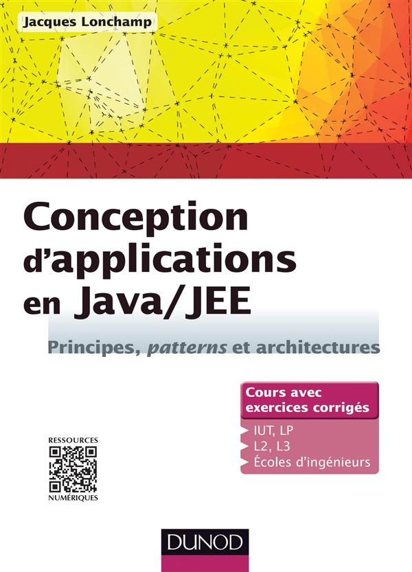 CONCEPTION D'APPLICATIONS EN JAVA/JEE - PRINCIPES, PATTERNS ET ARCHITECTURES