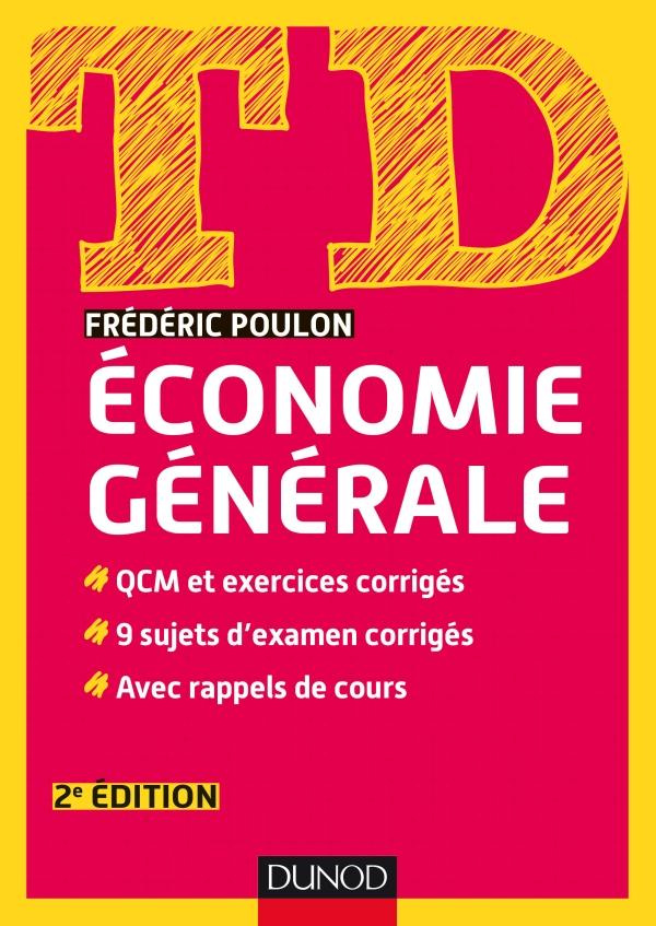 Economie générale. QCM et exercices corrigés, 9 sujets d'examen corrigés, avec rappel des cours, 2e
