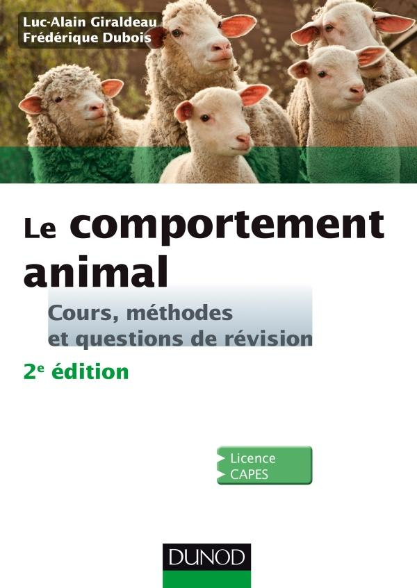 Le comportement animal. Cours, méthodes et questions de révision, 2e édition