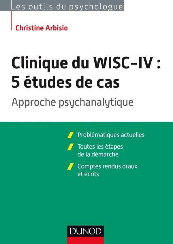 Clinique du WISC-IV : 5 études de cas. Approche psychanalytique
