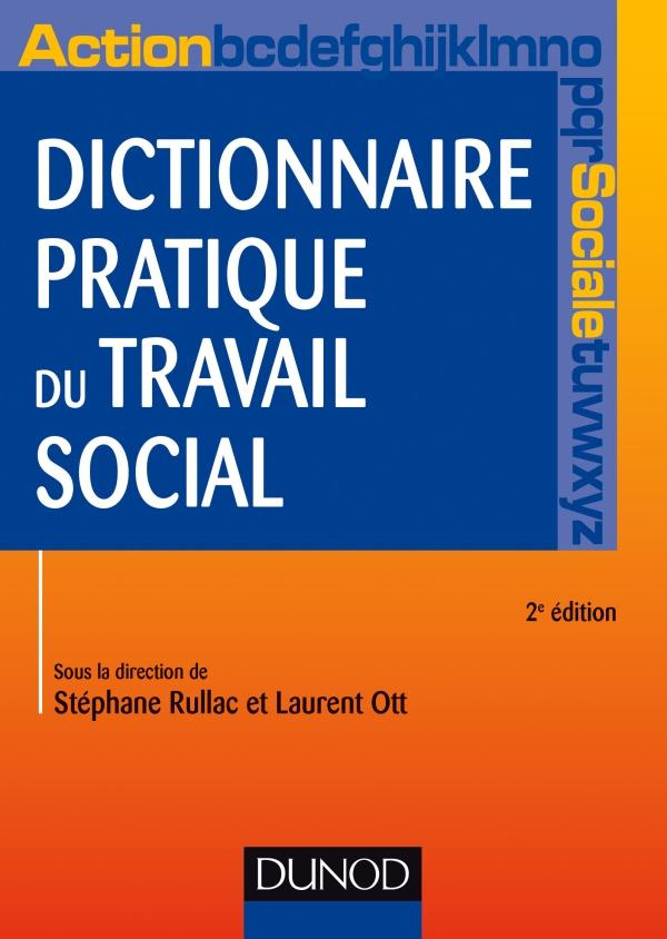 Dictionnaire pratique de travail social. 2e édition