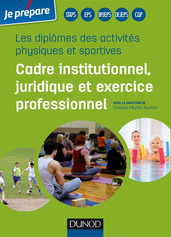 Cadre institutionnel, juridique et exercice professionnel. Les diplômes des activités physiques et s