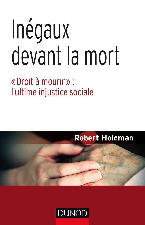 Inégaux devant la mort. "Droit à mourir" : l'ultime injustice sociale