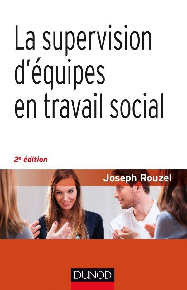 La supervision d'équipes en travail social. 2e édition