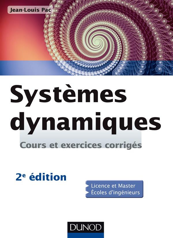 Systèmes dynamiques. Cours et exercices corrigés, 2e édition