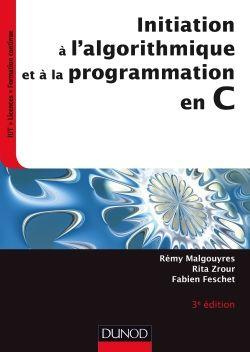 Initiation à l'algorithmique et à la programmation en C. 3e édition
