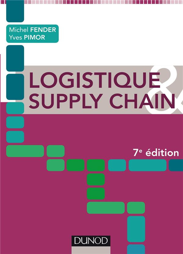 Logistique & supply chain. 7e édition