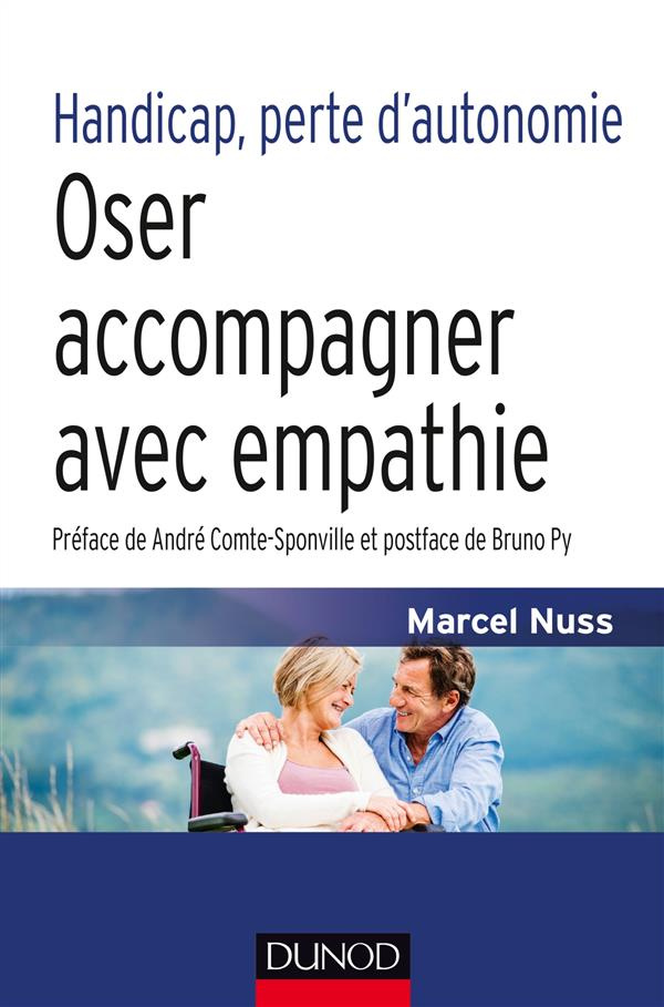 Handicap, perte d'autonomie. Oser accompagner avec empathie