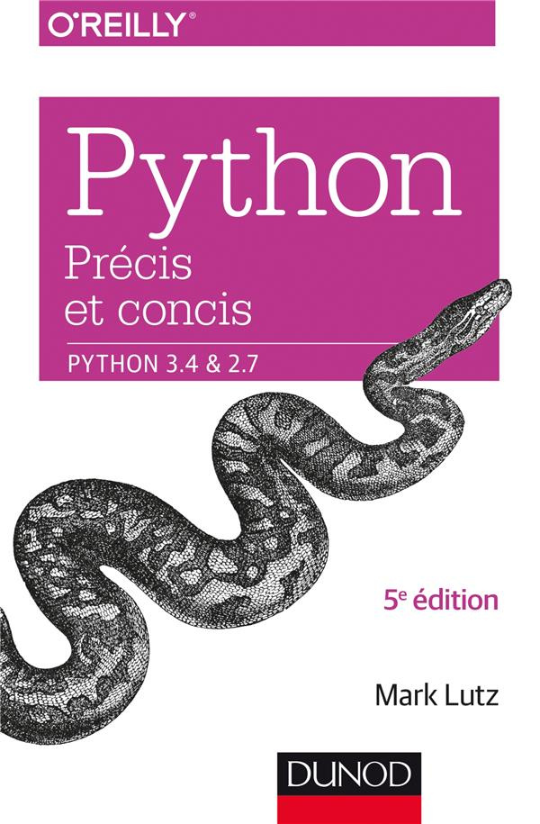 Python. Précis et concis. Python 3.4 & 2.7, 5e édition