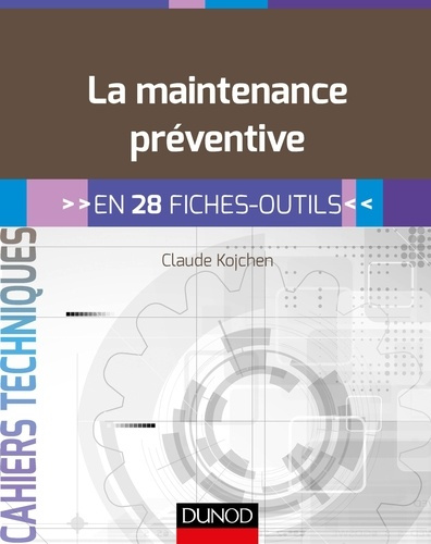 La maintenance préventive en 28 fiches-outils