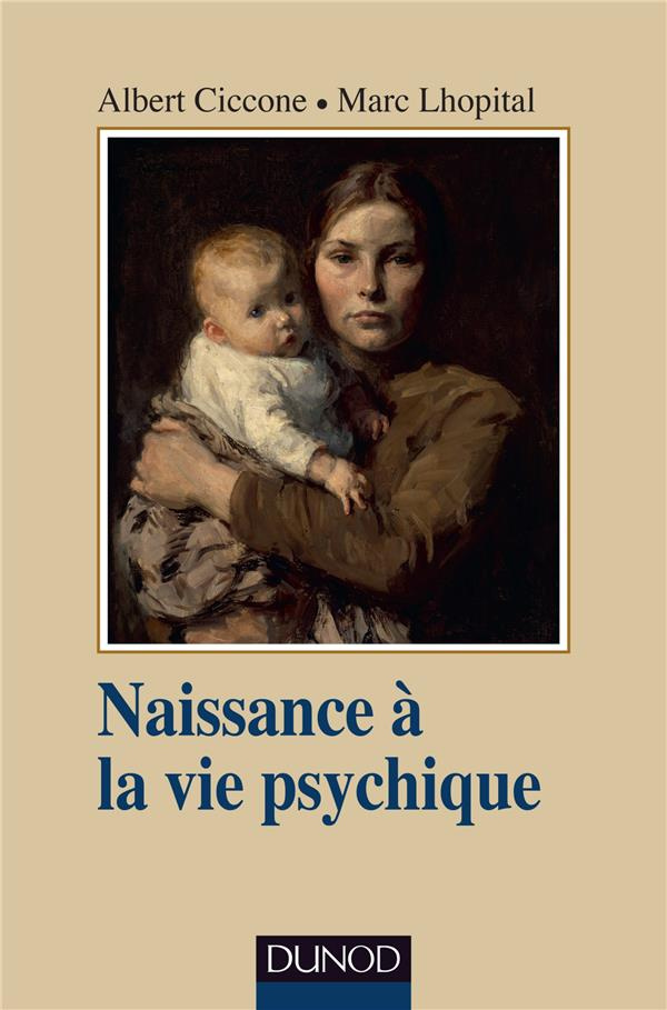 Naissance à la vie psychique. 3e édition