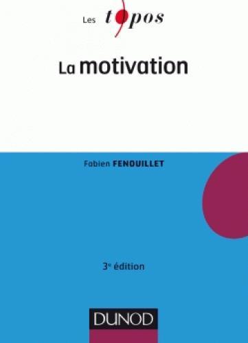 La motivation. 3e édition