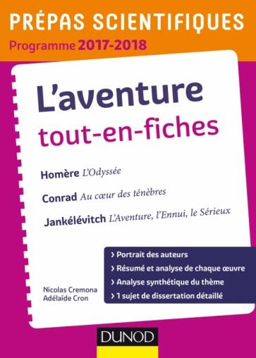 L'AVENTURE - PREPAS SCIENTIFIQUES 2017-2018 TOUT-EN-FICHES - HOMERE, CONRAD, JANKELEVITCH