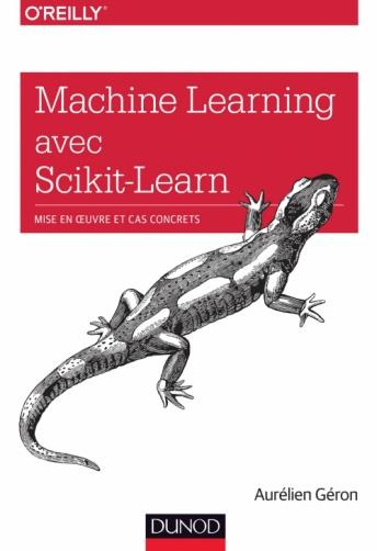 Machine learning avec Scikit-Learn / Mise en oeuvre et cas concrets