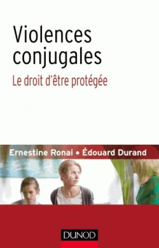 Violences conjugales. Le droit d'être protégée