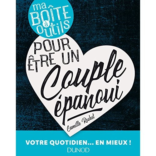 Ma boîte à outils pour être un couple épanoui