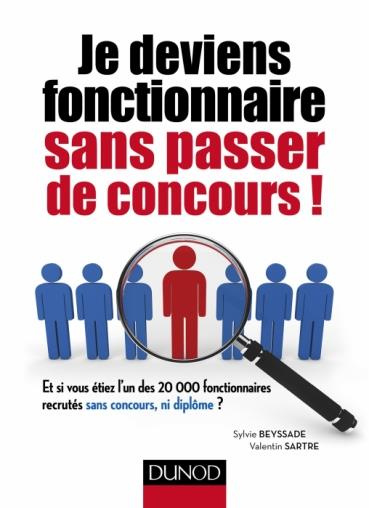 Je deviens fonctionnaire sans passer de concours ! Et si vous étiez l'un des 20 000 fonctionnaires r