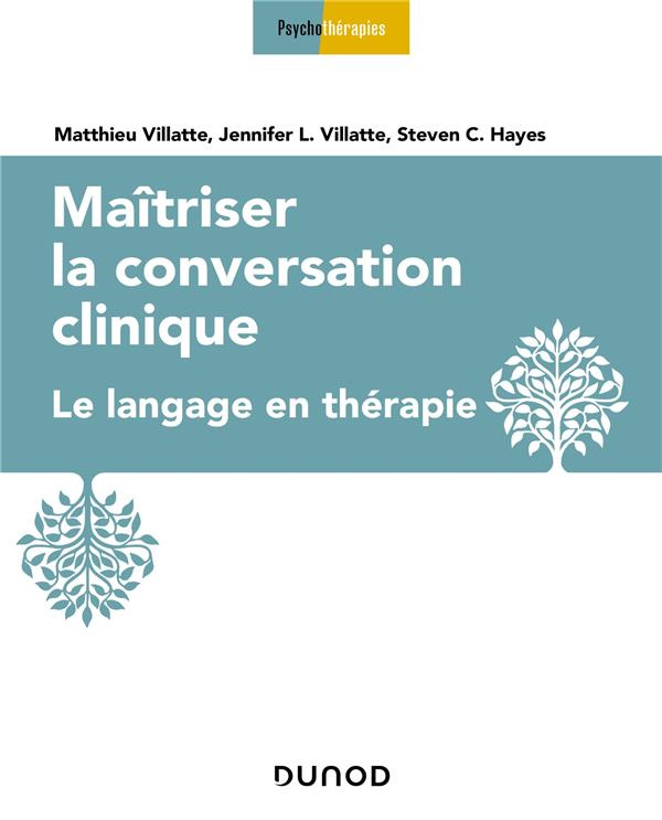 Maîtriser la conversation clinique. Le langage en thérapie