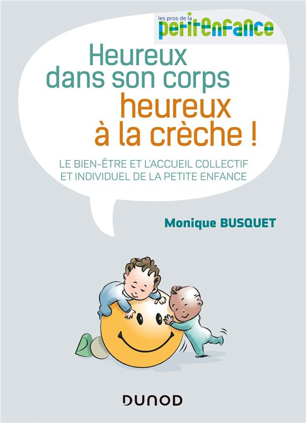 Heureux dans son corps, heureux à la crèche ! Le bien-être et l'accueil collectif et individuel de l