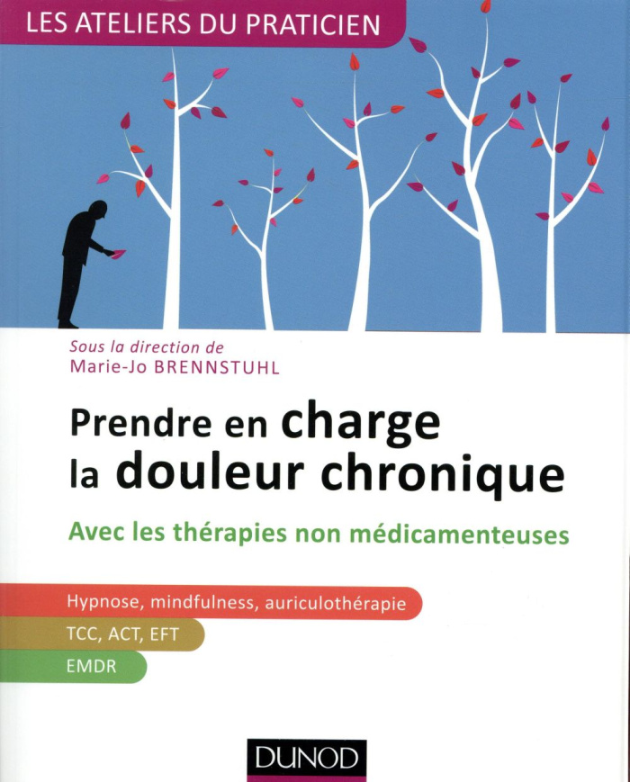 Prendre en charge la douleur chronique. Avec les thérapies non médicamenteuses