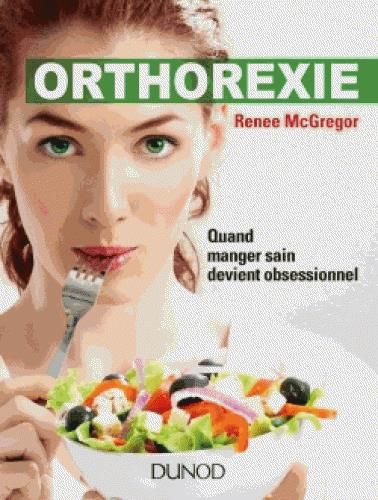 Orthorexie. Quand manger sain devient obsessionnel
