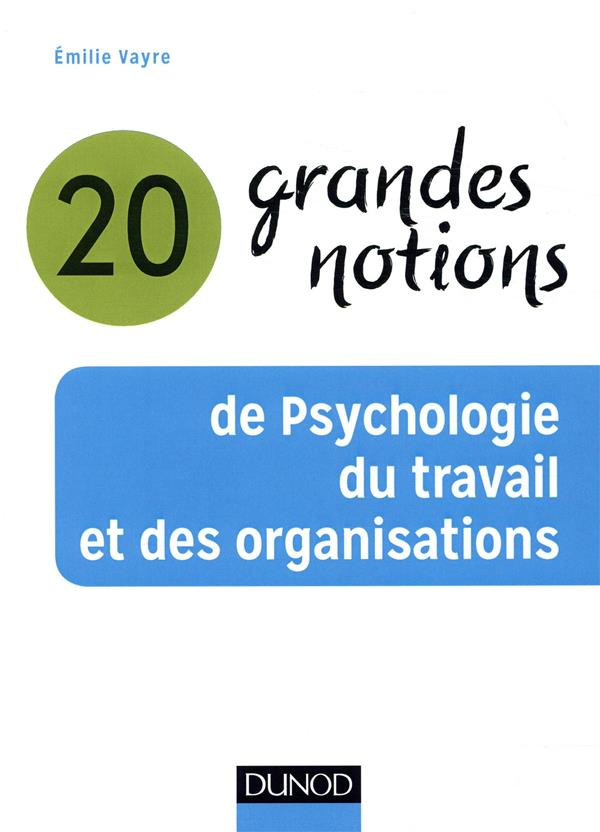 20 grandes notions de psychologie du travail et des organisations