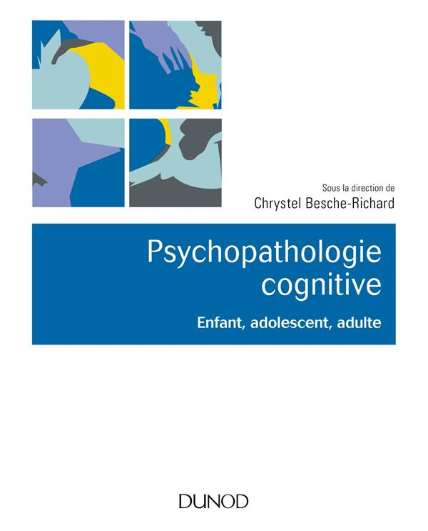 Psychopathologie cognitive. Enfant, adolescent, adulte
