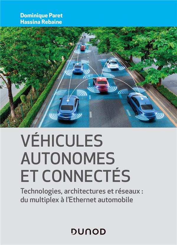 Véhicules autonomes et connectés. Technologies, architectures et réseaux : du multiplex à l'Ethernet