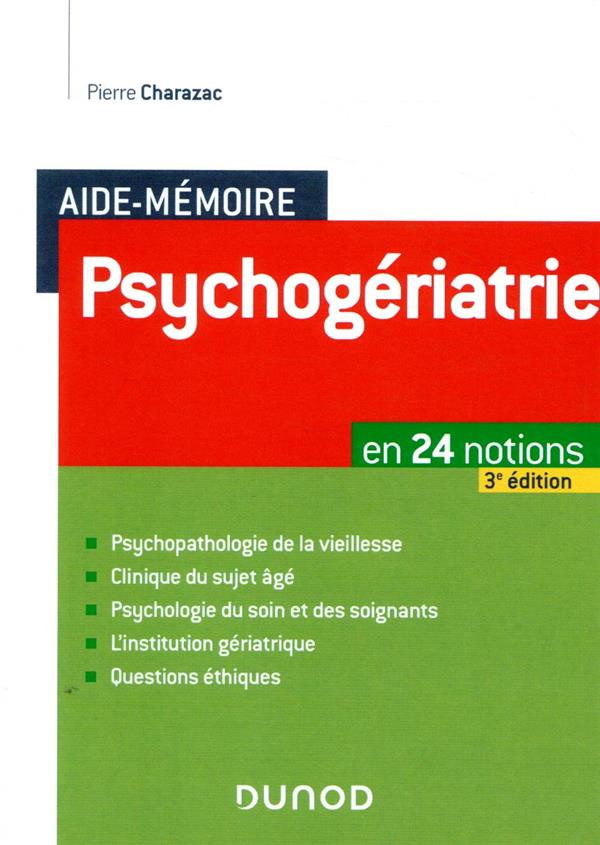 Psychogériatrie. En 24 notions, 3e édition revue et augmentée