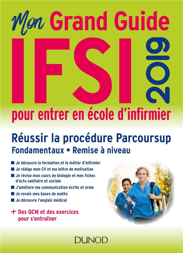 Mon grand guide IFSI pour entrer en école d'infirmier. Edition 2019