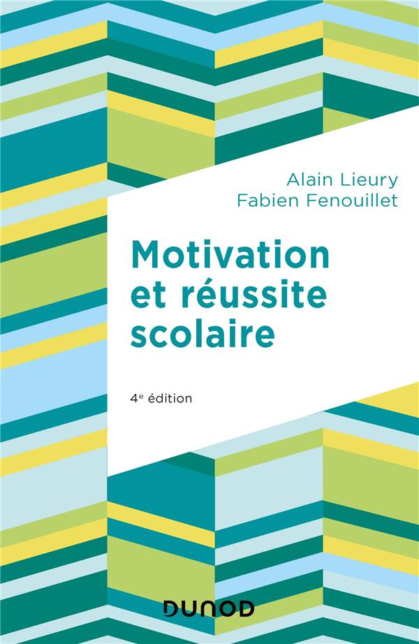 Motivation et réussite scolaire. 4e édition