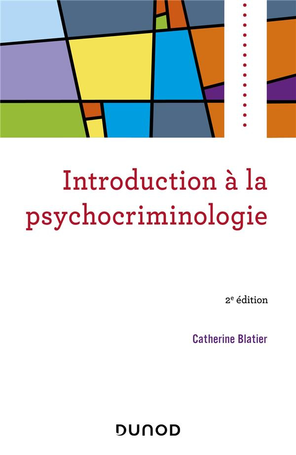 Introduction à la psychocriminologie. 2e édition
