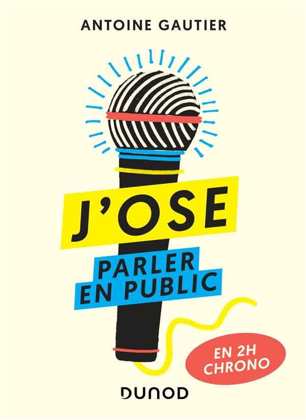 J'ose parler en public en 2H chrono