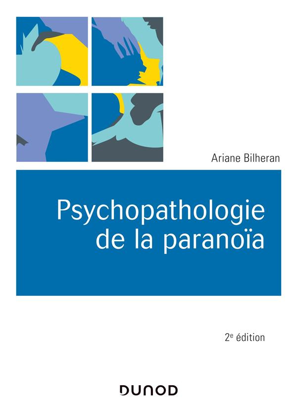 Psychopathologie de la paranoïa. 2e édition