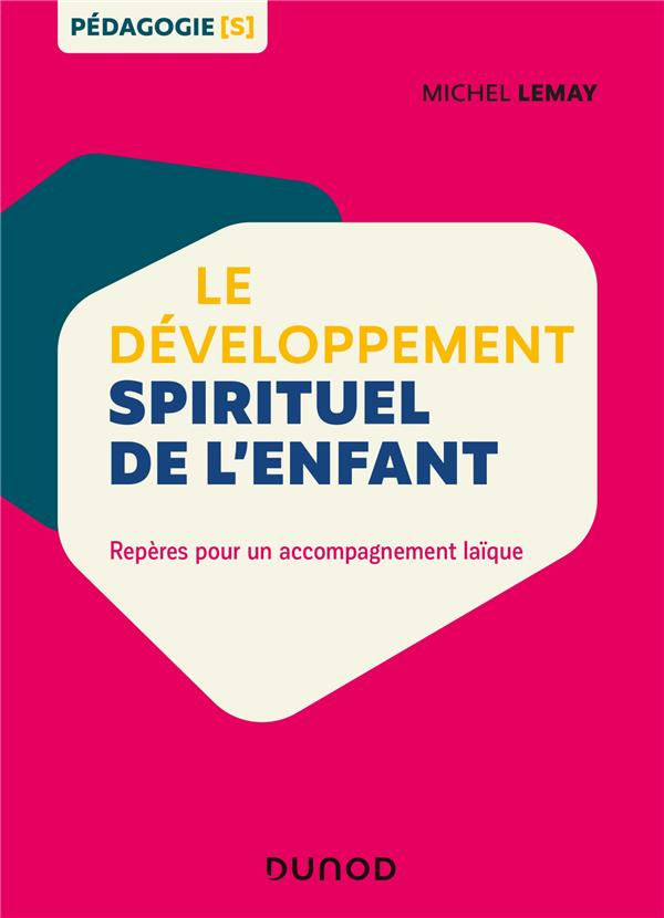 Le développement spirituel de l'enfant. Repères pour un accompagnent laïc
