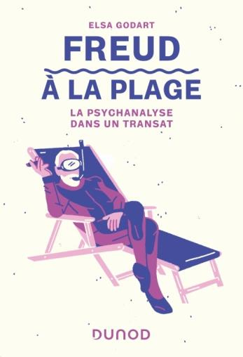 Freud à la plage. La psychanalyse dans un transat