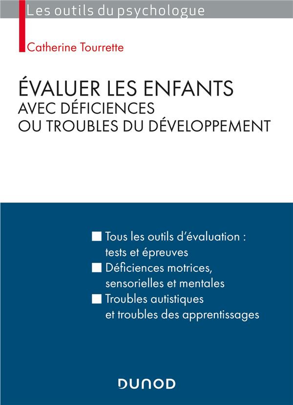 Evaluer les enfants avec déficiences ou troubles du développement. Tous les outils d'évaluation : te