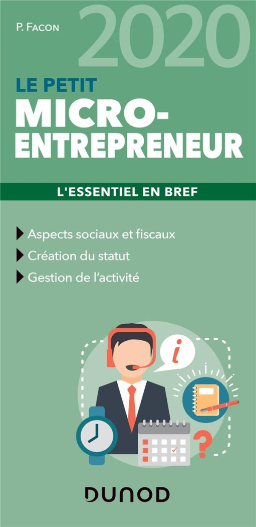 Le petit micro-entrepreneur. L'essentiel en bref, Edition 2020