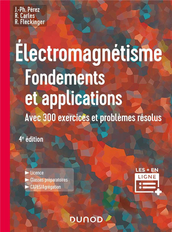 Electromagnétisme. Fondements et applications, 4e édition